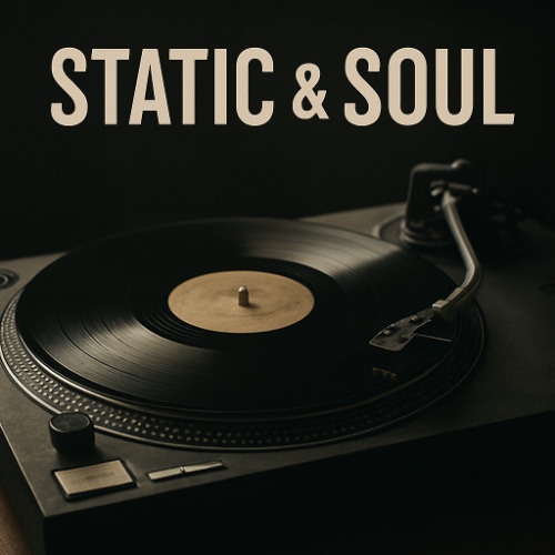Static and Soul