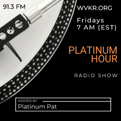 Platinum Pat's Platinum Hour Radio Show 3/21/25 (LIVE WVKR)