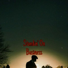 Standin' on business prod.by Rosenfix