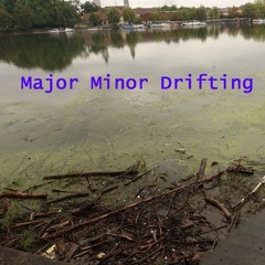 Major Minor Drifting