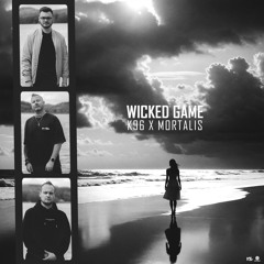 K96 & Mortalis - Wicked Game (Radio Edit)