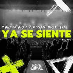 Marc Suarez, Viddsan, DripStim - Ya Se Siente [OUT NOW]