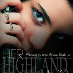 READ EBOOK EPUB KINDLE PDF Her Highland Hero by  YM Zachery 📒