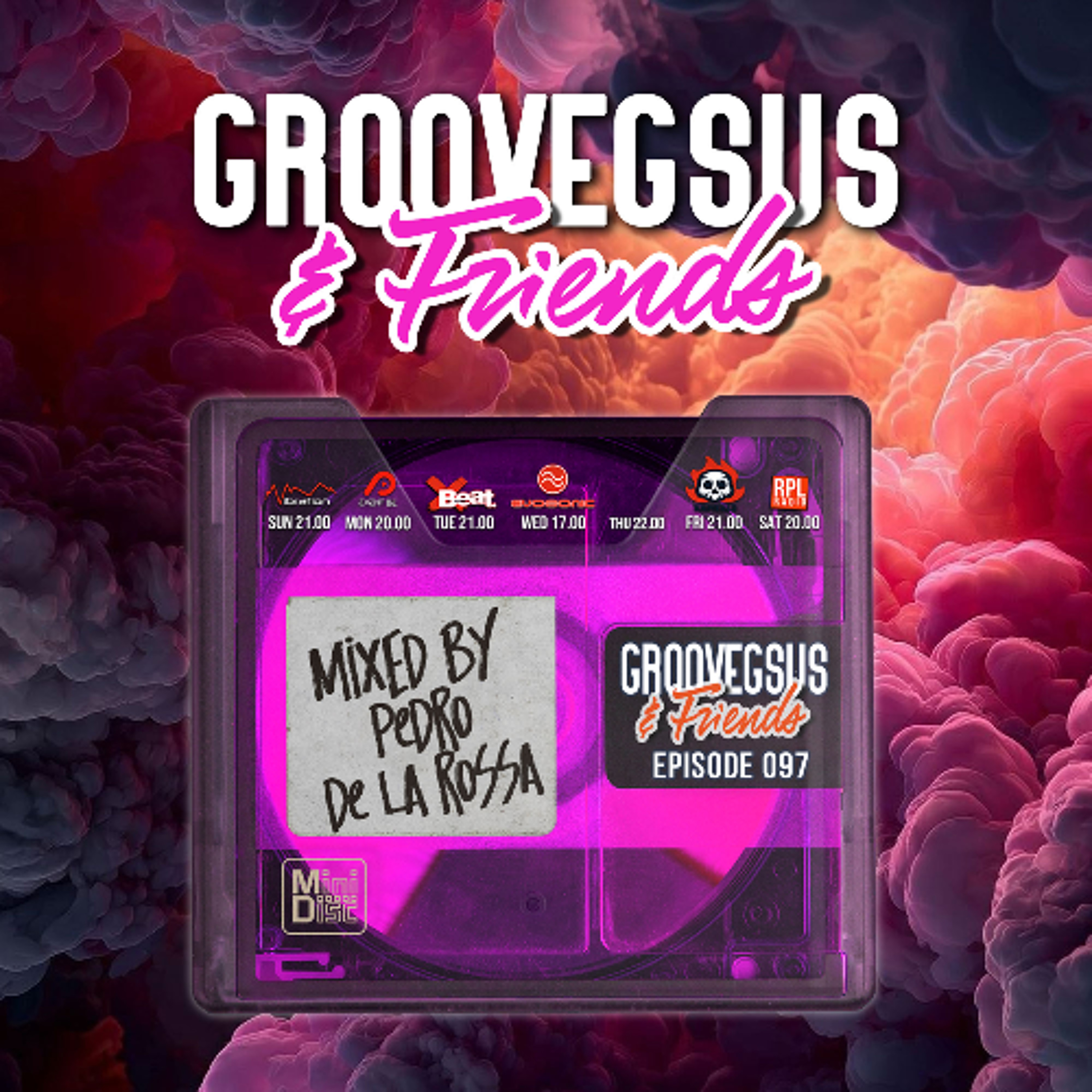 Groovegsus & Friends - EP097 - Pedro De La Rossa (Radio)