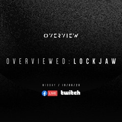 Overviewed: Lockjaw