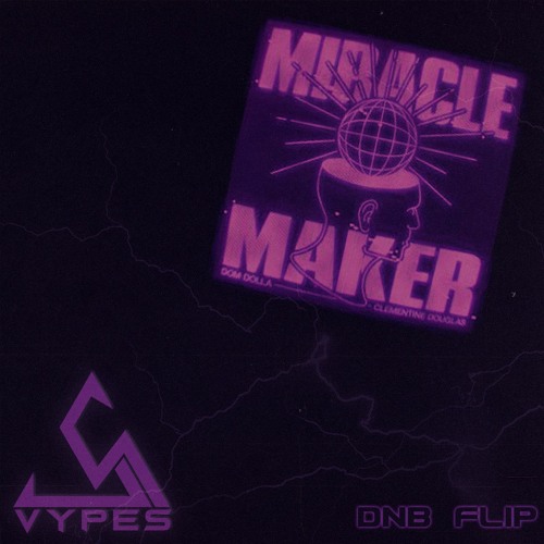 Dom Dolla - Miracle Maker (Vypes DNB Flip) FREE DOWNLOAD