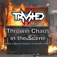 THROWIN CHAOS IN THE SCENE (TRVSHED MASHUP) FREE DL