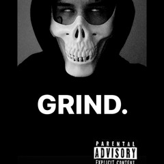 Grind. freestyle Prod.UM1 {better quality soon}