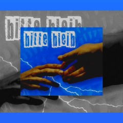 《bitte bleib》