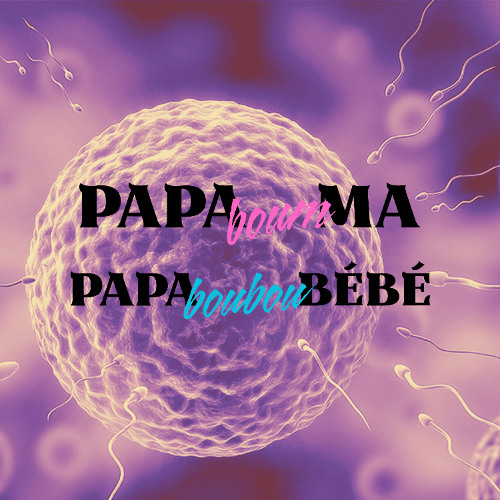 PapaBoumMa PapaBouBouBébé