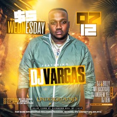 $5 Wednesdays Ft Dj Vargas At Underground Lounge 7.12.23