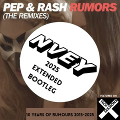 Pep Rash Rumours NVEY 2025 Extended Mix