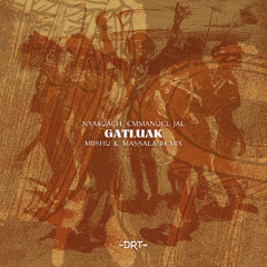 Nyaruach, Emmanuel Jal - Gatluak (Miishu & Massala Remix)