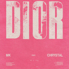 DIOR - MK ft. CHRYSTAL (Darren Dreyer Remix) FREE DOWNLOAD