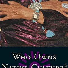 free KINDLE ✔️ Who Owns Native Culture? by  Michael F. Brown [EBOOK EPUB KINDLE PDF]