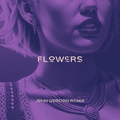 Miley Cyrus - Flowers (John Gordon Remix)