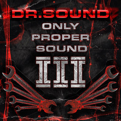 ONLY PROPER SOUND vol.3 by DR.SOUND👹👹