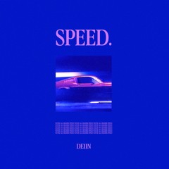 DEIIN - SPEED.
