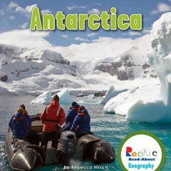 View EPUB KINDLE PDF EBOOK Antarctica (Rookie Read-About Geography: Continents) by  Rebecca Hirsch �