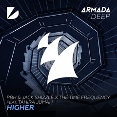 PBH & Jack Shizzle x The Time Frequency feat. Tahira Jumah - Higher
