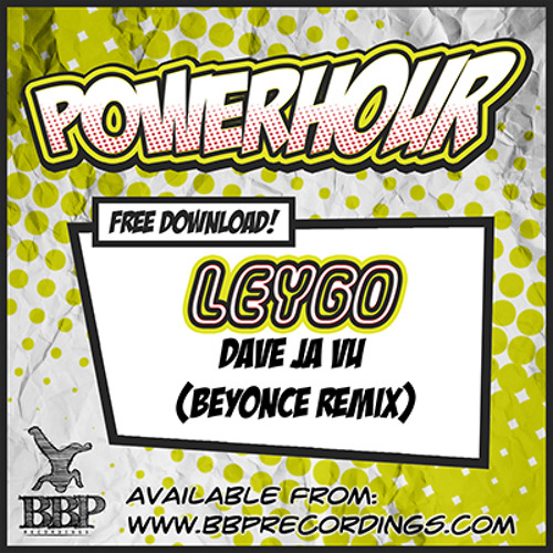 Leygo  - Dave ja vu (Beyonce remix) [Free Download]