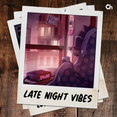 Late Night Vibes