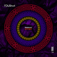 Dissolut - You Freak [Roush Label]