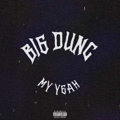 big dunc - Mr Yeah
