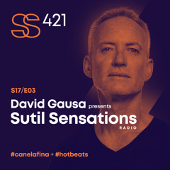 Sutil Sensations #421 - 3rd show 17th season 2022/23! Open format version #HotBeats & #CanelaFina