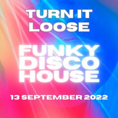 Turn It Loose: FUNKY DISCO HOUSE w/ Russell Ruckman on Code South FM. 13.09.22