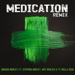 Medication (Remix) [feat. Stephen Marley, Wiz Khalifa & Ty Dolla $ign]