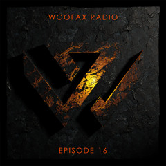 Woofax Radio Podcast  #16