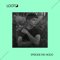 Loot Radio 010: Nodo