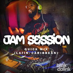Jam Session 003: Quick Mix (Latin/Caribbean)
