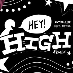Hey High! [HIGH REMIX]