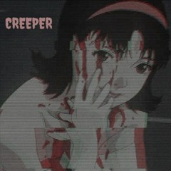 CREEPER - @whereisgavn