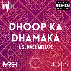Dhoop Ka Dhamaka 2025 | A Desi Summer Mixtape ft. King Kunta, DJ Harsh, DJ Sith