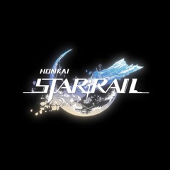 A Gentlemans Fantasy  Honkai Star Rail 1.5 OST
