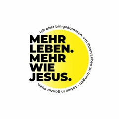 Mehr Leben, mehr wie Jesus: Vertrauen wie Jesus - Manfred Stielper - 04. Juni 2023