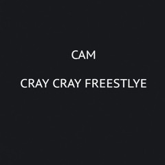 "Cray Cray Freestyle" Prod. Kid Rolex