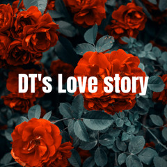 DT’s love story