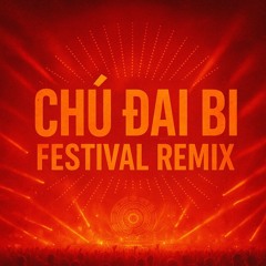 Chú Đại Bi Festival Remix