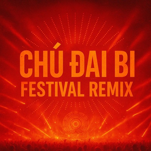Chú Đại Bi Festival Remix