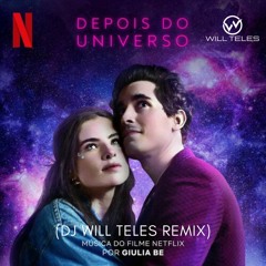 Giulia Be - Depois Do Universo (DJ Will Teles Remix)