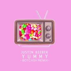 Justin Bieber - Yummy [ BOTCASH Remix ]