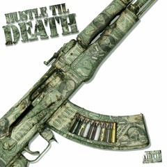 Hustle Til Death [Prod. by Gross God]