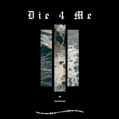 DIE 4 ME Produced By LeiDontPlay "Free Download"