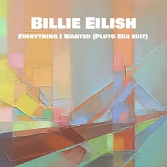 Billie Eilish - Everything I Wanted (Pluto Era edit)