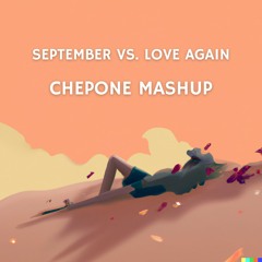 Earth, Wind & Fire Vs. Janee & Thandi - September Vs. Love Again (Chepone Mashup) BUY = FREE DL