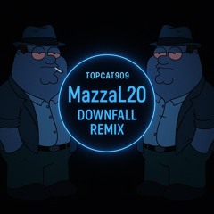 MazzaL20 Downfall Remix